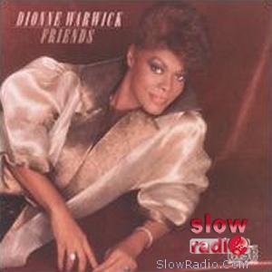 Dionne Warwick - That's what friends are for