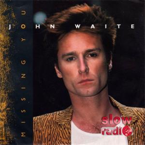 John Waite - Missing you